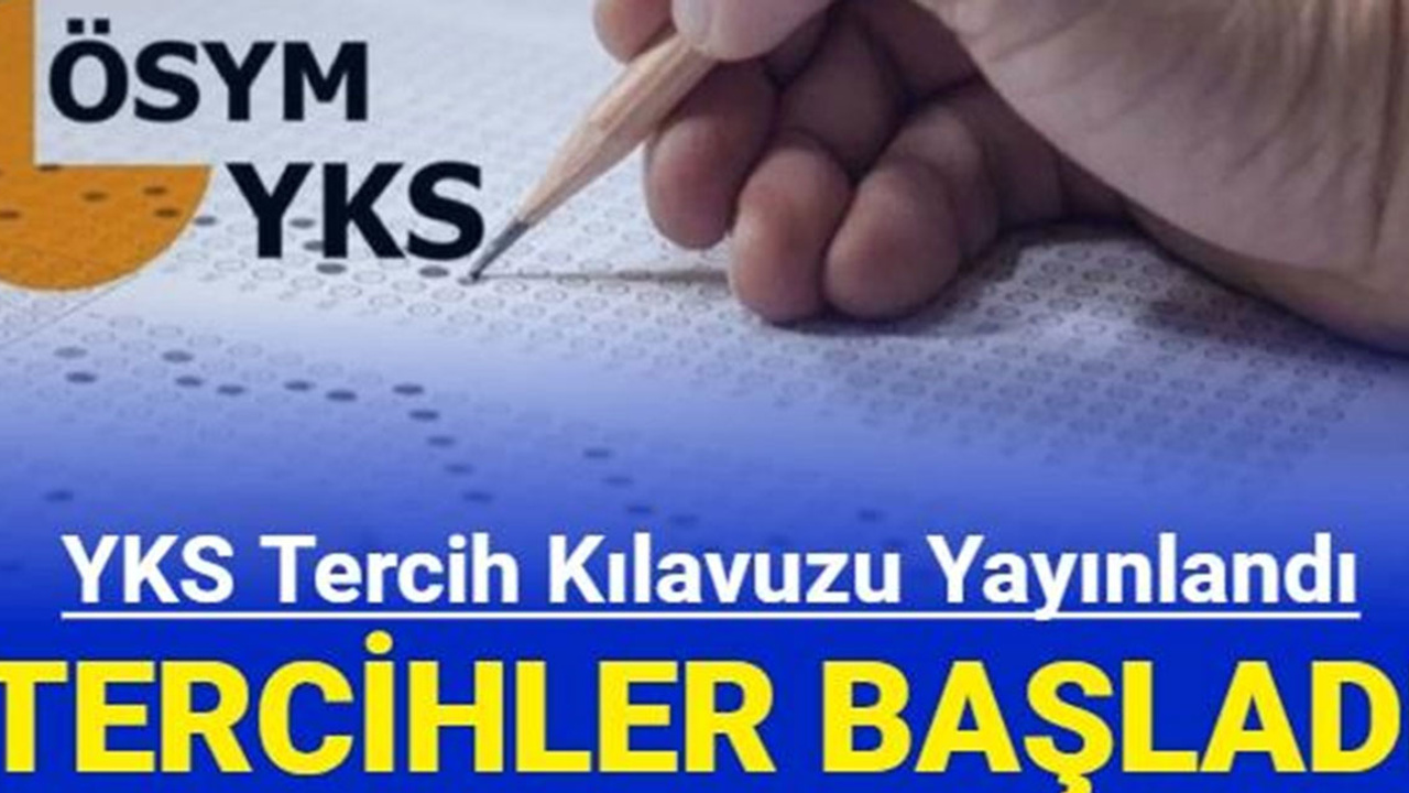 2023 YKS tercih kılavuzu yayınlandı: YKS tercih heyecanı başladı