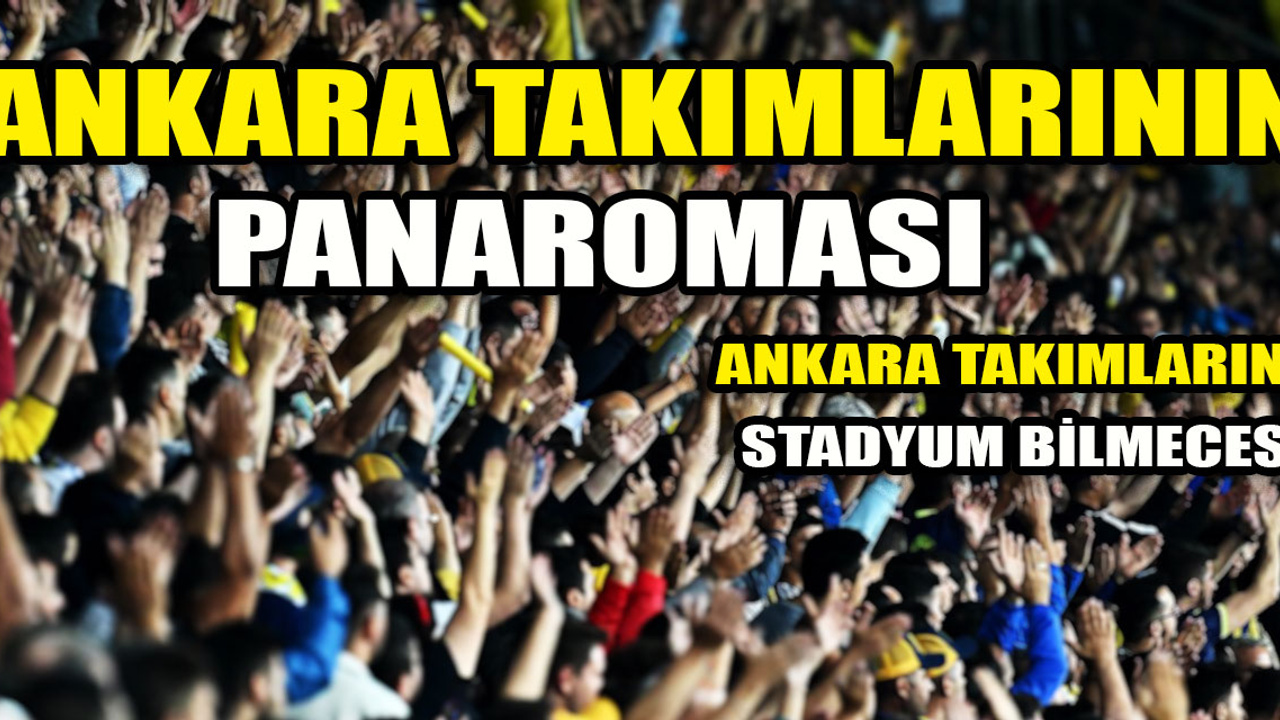 Stadyum problemi ile geçen haftada Ankara takımları puan için sahada | Ankara takımlarının panaroması!