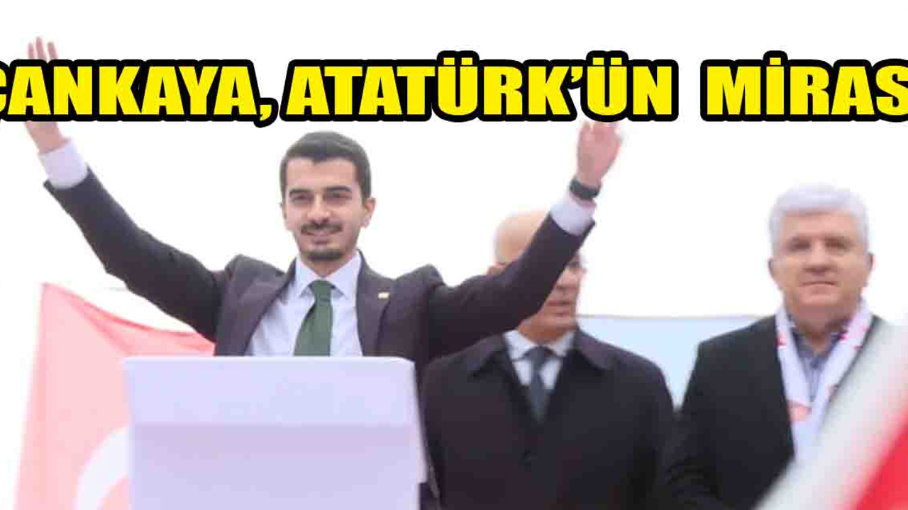 CHP Çankaya Adayı Hüseyin Can Güner "Atatürk'ün mirasına sahip çıkacağız"