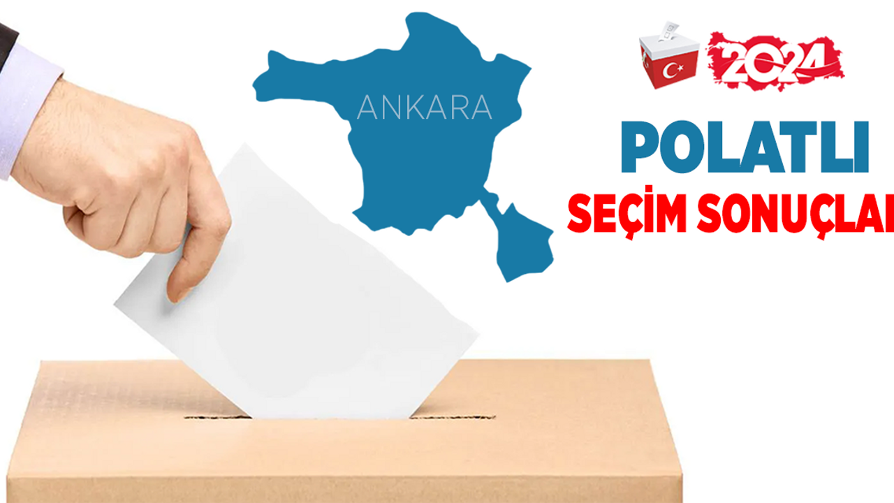 Polatlı 2024 yerel seçim sonuçları