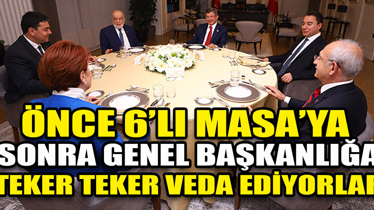 Önce 6'lı Masa'ya sonra genel başkanlığa veda ediyorlar! Bir parti genel başkanı daha koltuğu bırakıyor!