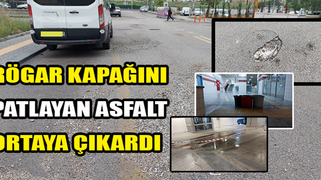 Ankara'da rögar kapağını patlayan asfalt ortaya çıkardı