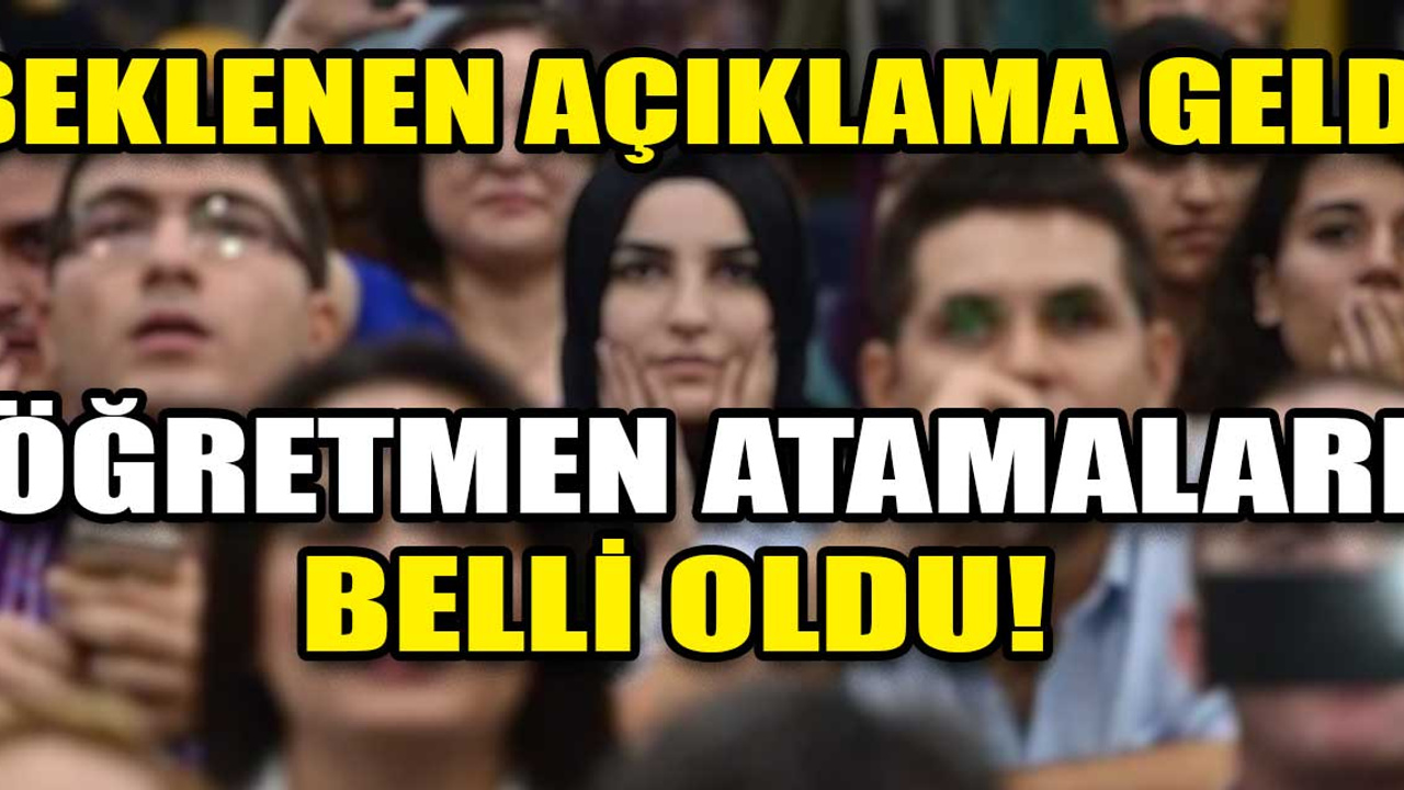 Beklenen açıklama geldi: Öğretmen atamaları belli oldu!