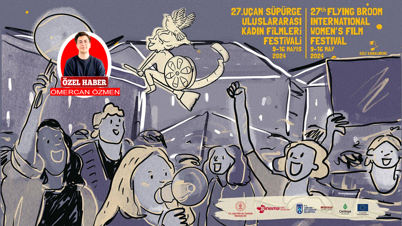 27. Uçan Süpürge Uluslararası Kadın Filmleri Festivali başlıyor