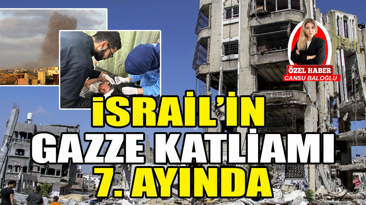 İsrail'in Gazze katliamı 7'nci ayında!