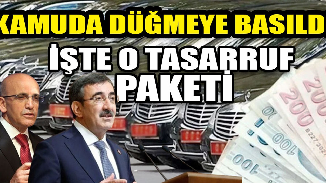 Kamuda 'Tasarruf Paketi' açıklandı: İşte dikkat çeken konular!