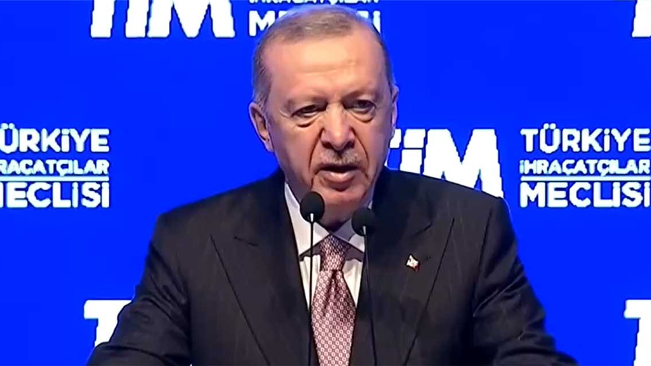 Cumhurbaşkanı Erdoğan: ''İhracat yapmayan ilimiz kalmadı''