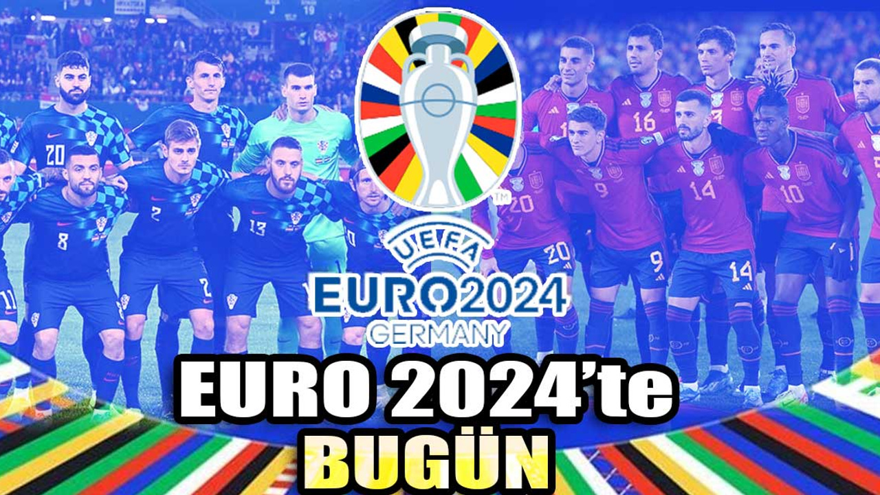 EURO 2024'te bugün: İspanya-Hırvatistan nefes kesecek | İtalyanlar Arnavutlara karşı| Macaristan-İsviçre...