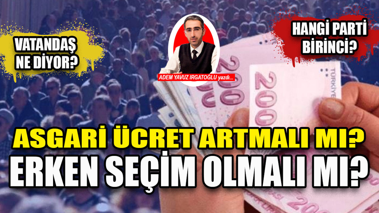 ORC ve ASAL Araştırma açıkladı: Asgari ücrete ara zam için vatandaş ne diyor? Bu pazar seçim olsa hangi parti birinci çıkıyor?