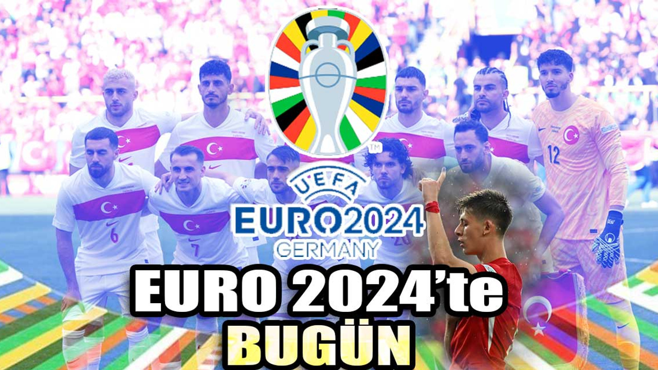 EURO 2024'te bugün: A Milli Takım Çekya karşısında tur arıyor | Türkiye 'devam' diyecek!