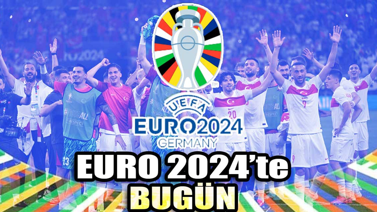 EURO 2024'te bugün: A Milli Takım tur için Avusturya karşısında | Günün diğer maçı Romanya-Hollanda!