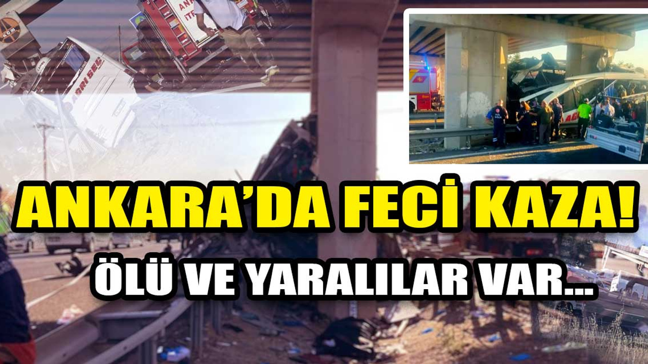 Ankara Polatlı'da dehşet kaza: Birçok ölü ve yaralı var!