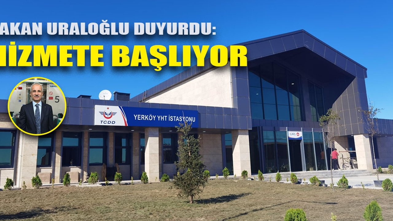 Yerköy YHT İstasyonu hizmete başlıyor