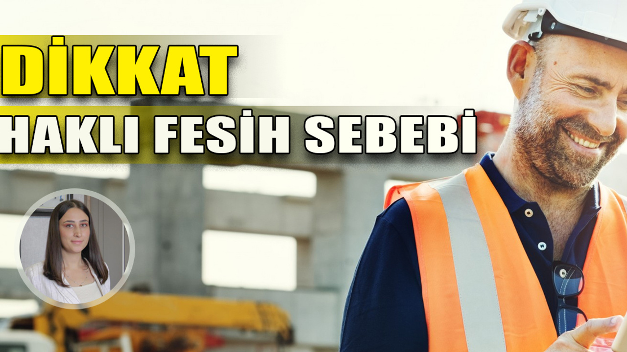 Dikkat! Tazminatsız kovulma sebebi