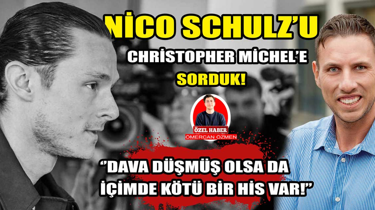 Ankaragücü'nün yeni transferi Nico Schulz'u Christopher Michel'e sorduk: ''Dava düşmüş olsa da içimde hala kötü bir his var''