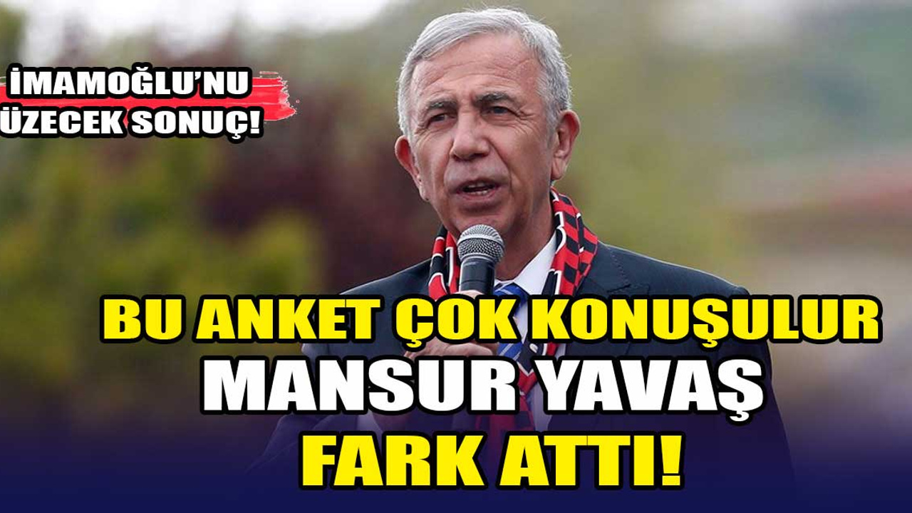 Anket açıklandı: Cumhurbaşkanlığı için ilk tercih Mansur Yavaş