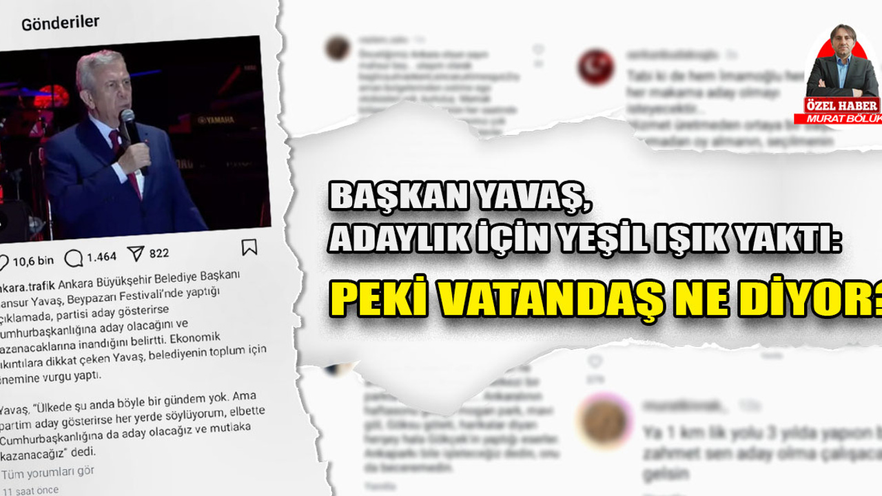 Mansur Yavaş, Cumhurbaşkanlığı adaylığı için yeşil ışık yaktı: Peki, vatandaş ne düşünüyor?