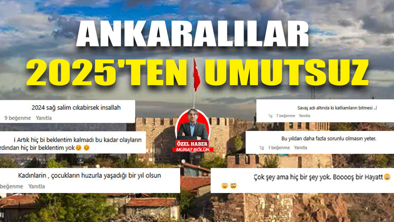 Ankaralılar 2025'ten umutsuz