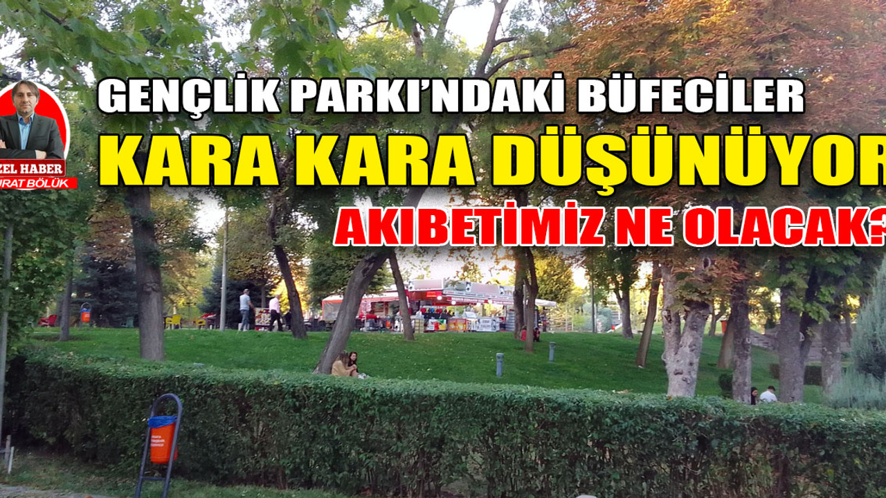 Ankara'nın tarihi Gençlik Parkı'ndaki büfe ve kafeterya işletmecileri kara kara düşünüyor