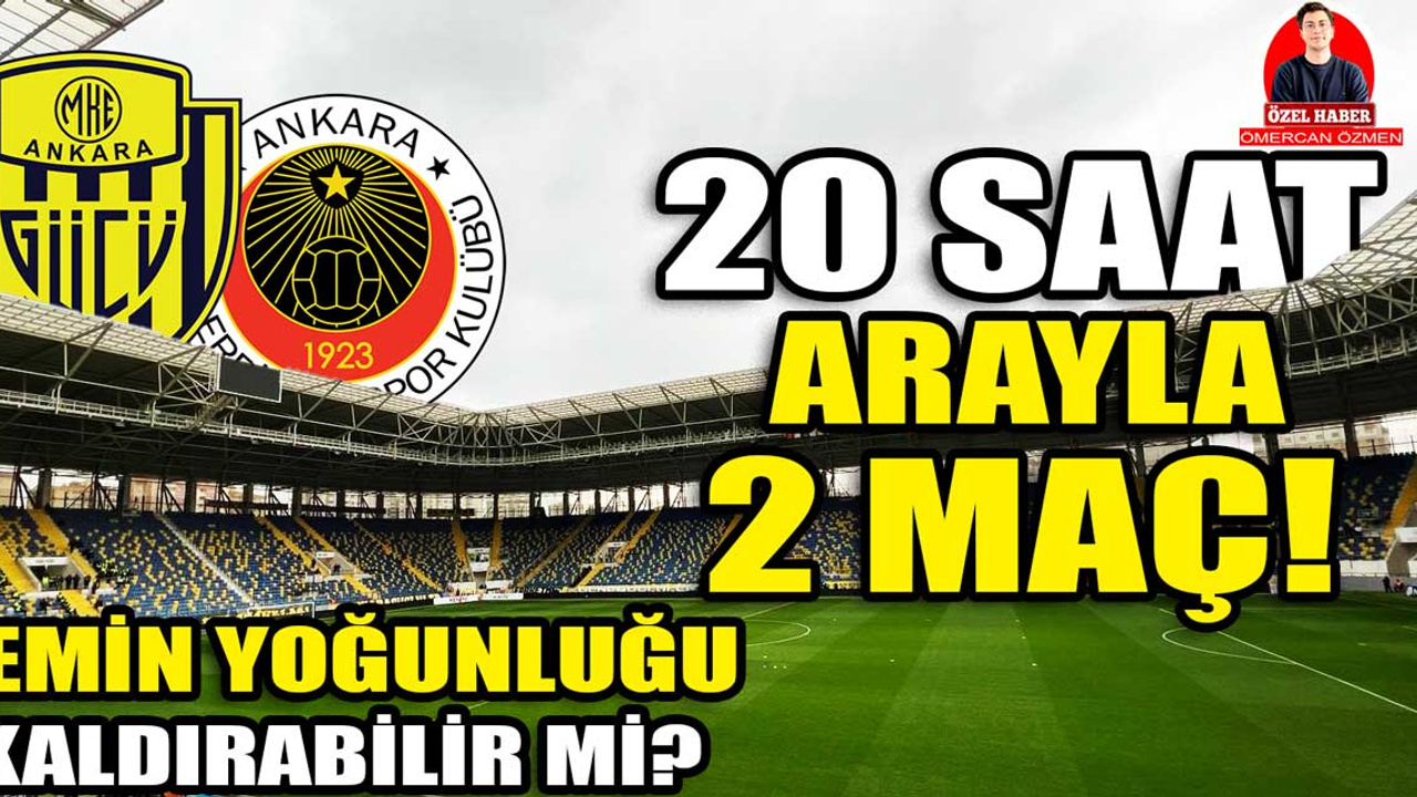 İrfan Erbaş Ankaragücü ve Gençlerbirliği maçları öncesi cevapladı: Eryaman Stadyumu 20 saat arayla 2 maça hazır mı?