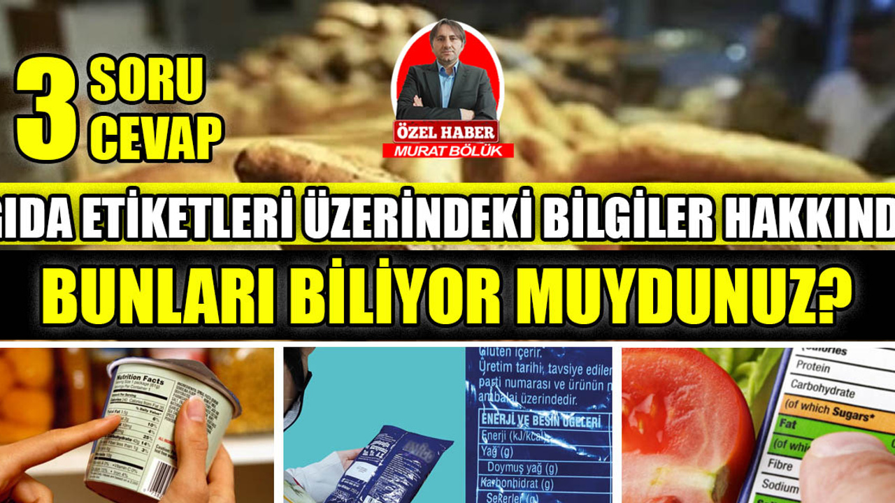 Gıda etiketleri üzerindekiler hakkında bunları biliyor muydunuz?