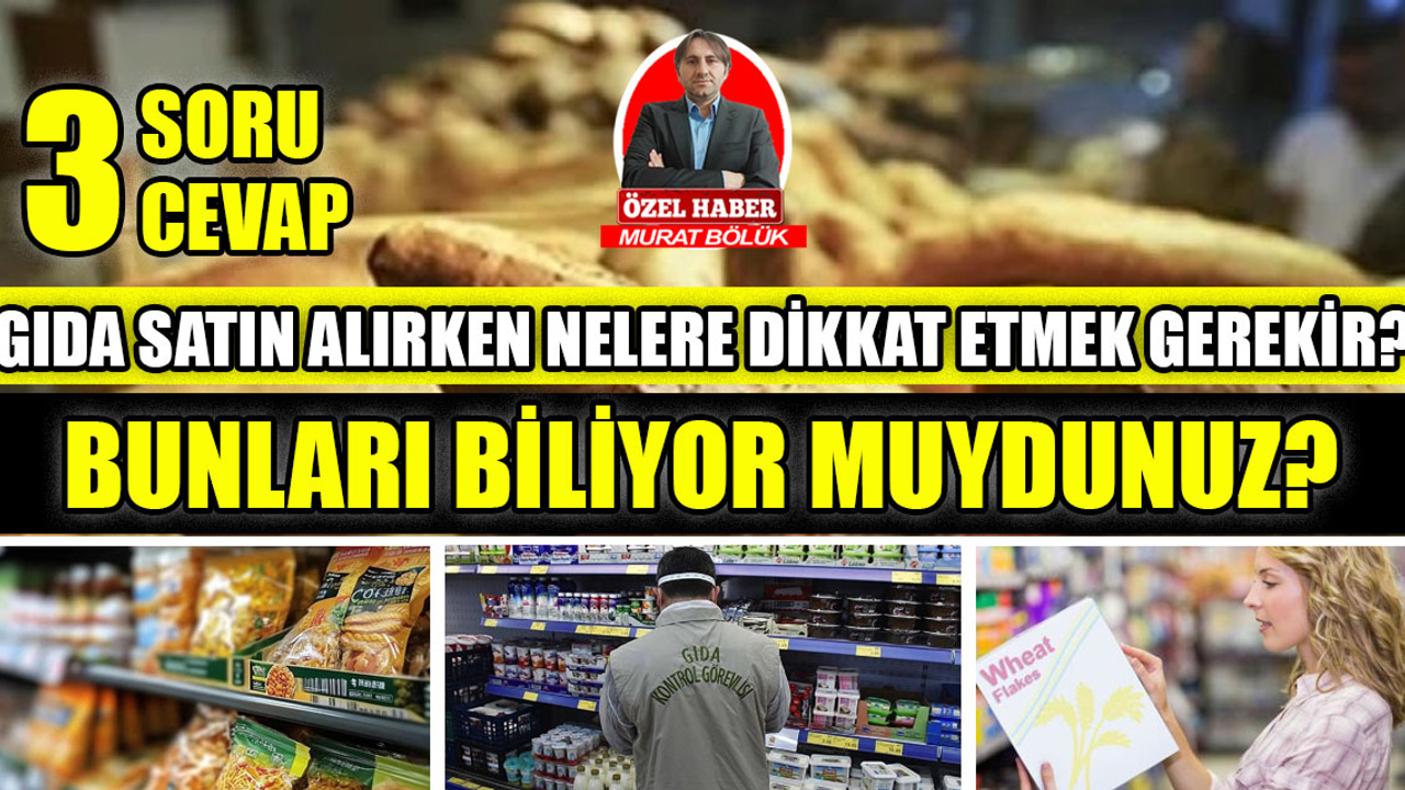 Gıda beyanının ne olduğunu ve gıda satın alırken nelere dikkat edilmesi gerektiğini musunuz?