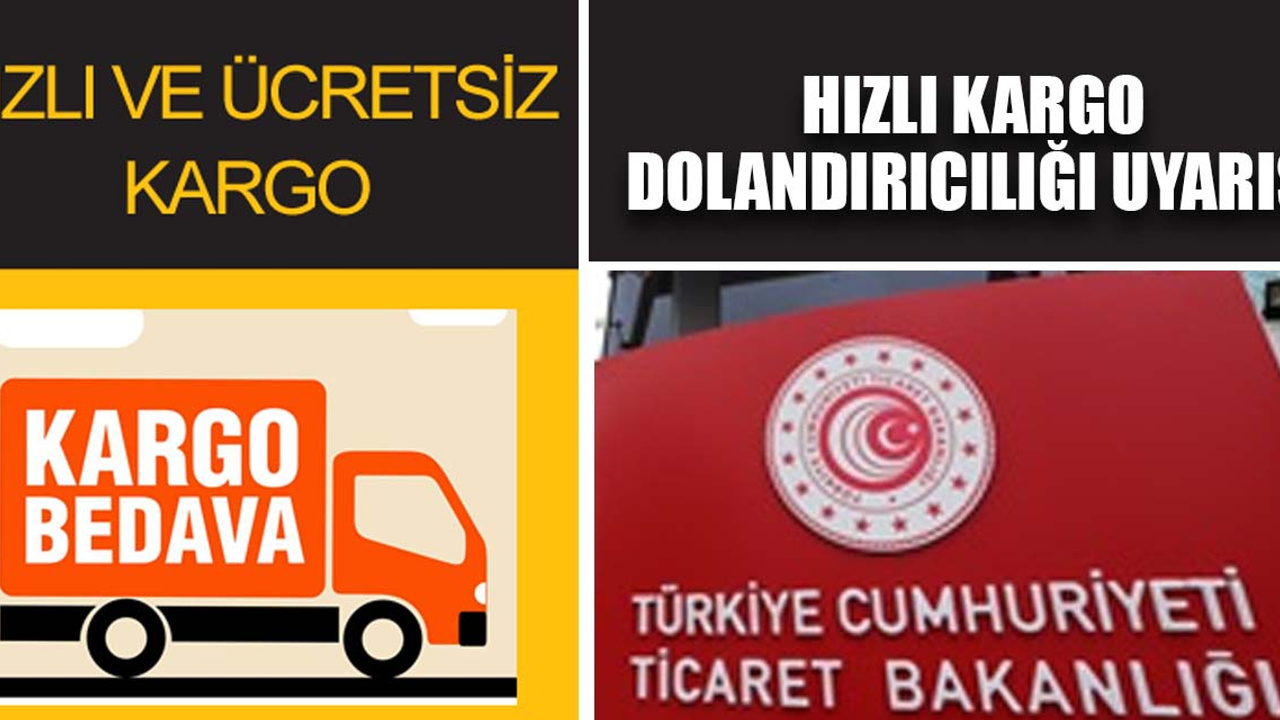 Ticaret Bakanlığı 'hızlı kargo' dolandırıcılığı uyarısında bulundu