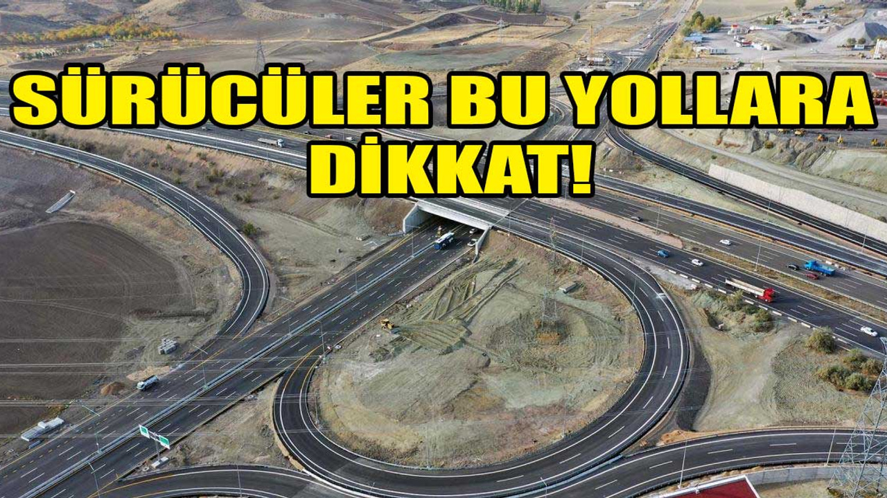 Ankara Çevre Otoyolu’nu kullanacak sürücüler dikkat!