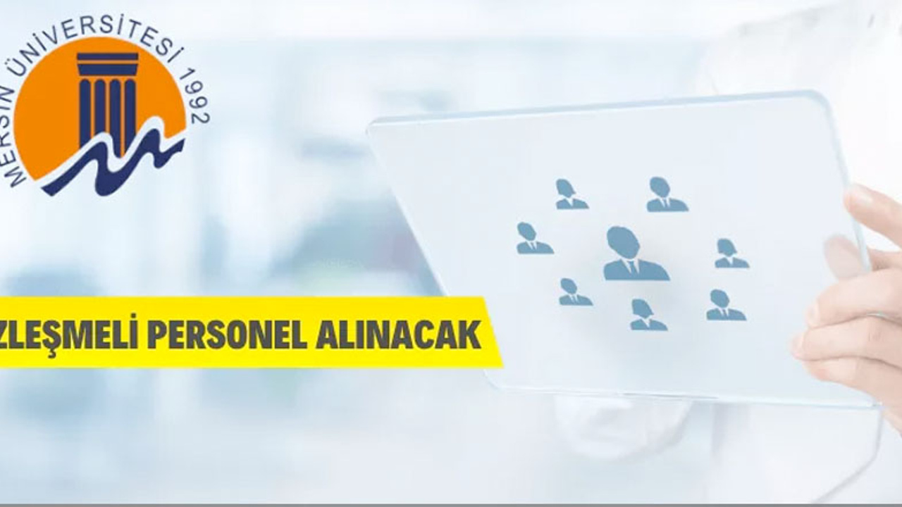 Mersin Üniversitesi Sözleşmeli Personel alacak