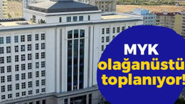 MYK olağanüstü toplanıyor!