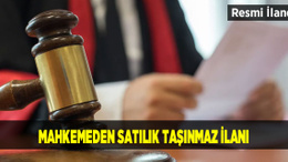 Mahkemeden satılık taşınmaz ilanı