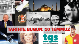 Tarihte bugün: 10 Temmuz'da neler oldu? 10 Temmuz tarihinde yaşanan kritik olaylar!