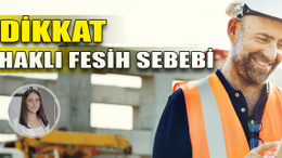 Dikkat! Tazminatsız kovulma sebebi