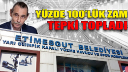 Etimesgut Belediyesinin yüzde 100’lük zammı tepki topladı