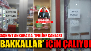 Ankara’da tehlike çanları ‘bakkallar’ için çalıyor