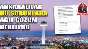 Ankaralılar bu sorunlara acil çözüm bekliyor