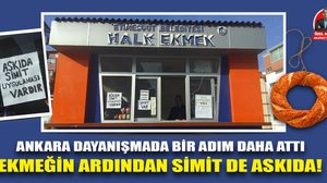 Ankara dayanışmada bir adım daha attı | Ekmeğin ardından simit de askıda!