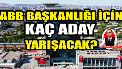 31 Mart'ta seçime girecek olan Ankara Büyükşehir Belediye Başkan Adayları kimler?