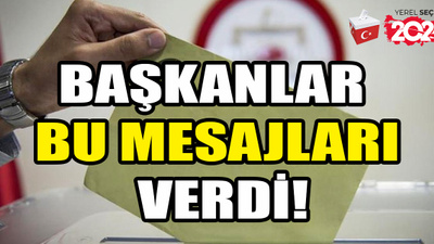 Ankara'da oy kullanan başkanlar hangi mesajları verdi?