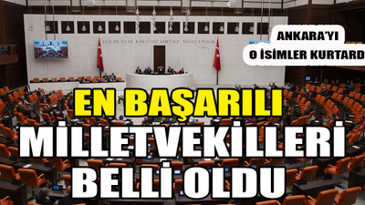 Milletvekillerinin 1 yıllık karnesi nasıl? En başarılı milletvekili kim? O isimler Ankara'nın "yüz akı" oldu