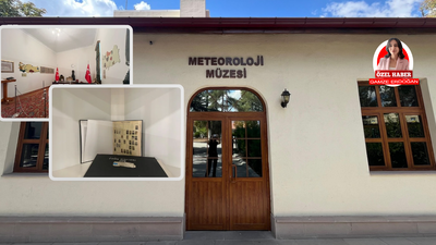 Ankara'da tarihe yolculuk: Atatürk'ün karargâhı Meteoroloji Müzesi
