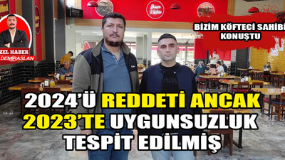 Bizim Köfteci, anadolugazete.com.tr'ye özel açıklamada bulundu