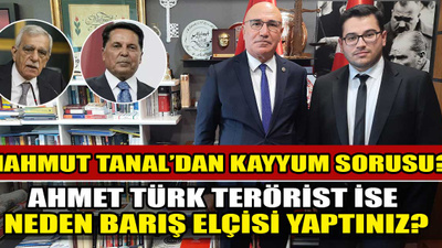 Mahmut Tanal'dan kayyum çıkışı: Ahmet Türk madem teröristti neden barış elçisi yaptınız?