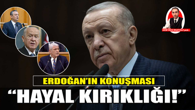 Erdoğan'ın bu konuşması hayal kırıklığı oluşturdu!