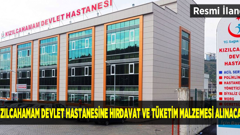 Kızılcahamam Devlet Hastanesine hırdavat ve tüketim malzemesi alınacak