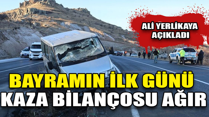 Ali Yerlikaya açıkladı: Bayram tatilinin birinci gününden yüzlerce kaza!