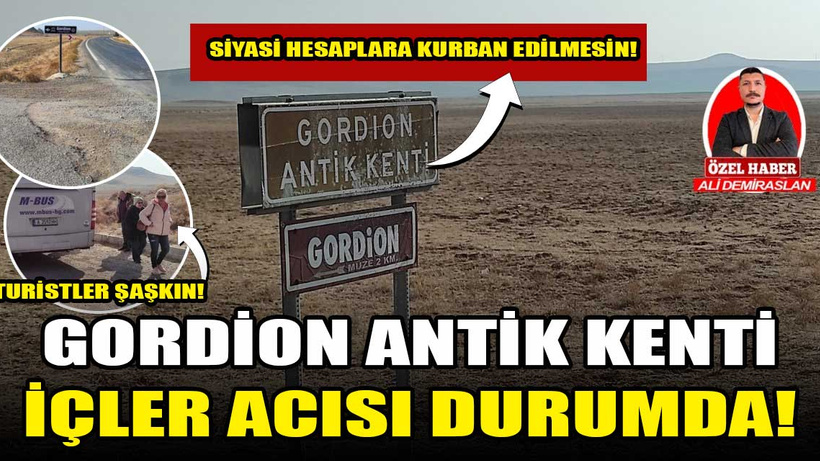 Gordion Antik Kenti siyasi hesaplara mı kurban edilecek!