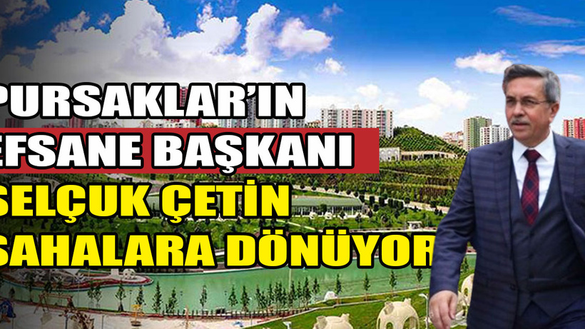 Pursaklar'ın efsane başkanı Selçuk Çetin yeniden sahaya iniyor!