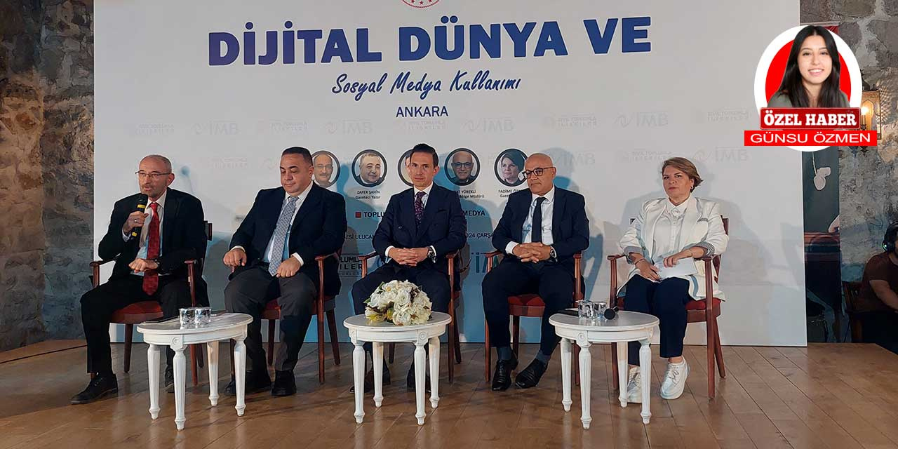 Ankara'da tecrübeli gazetecilerin gözünden “Dijital Dünya ve Sosyal Medya Kullanımı”